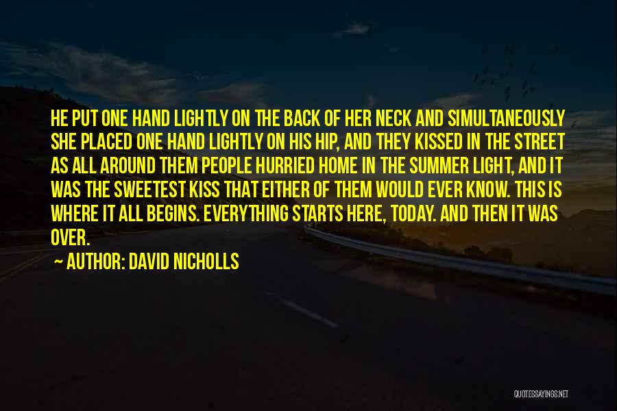 Starts With A Kiss Quotes By David Nicholls