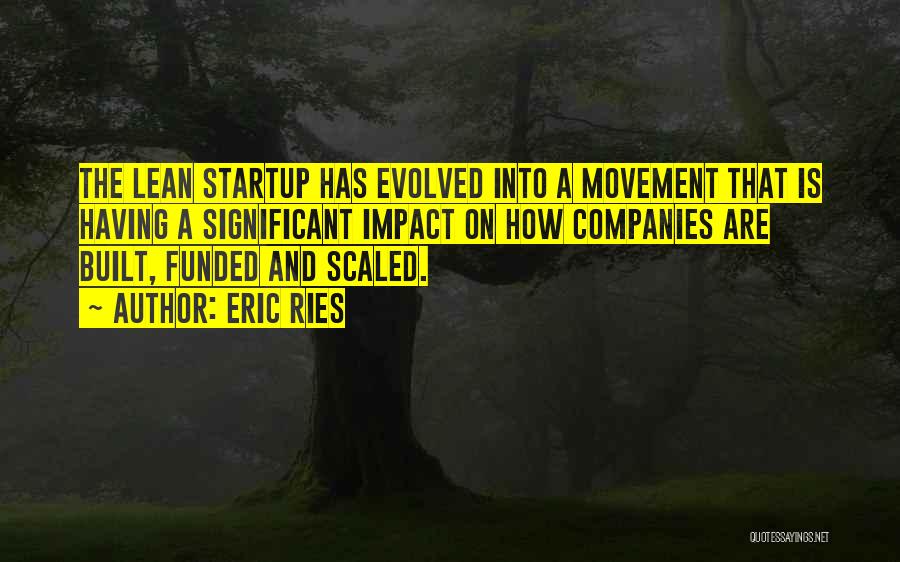 Startup Companies Quotes By Eric Ries