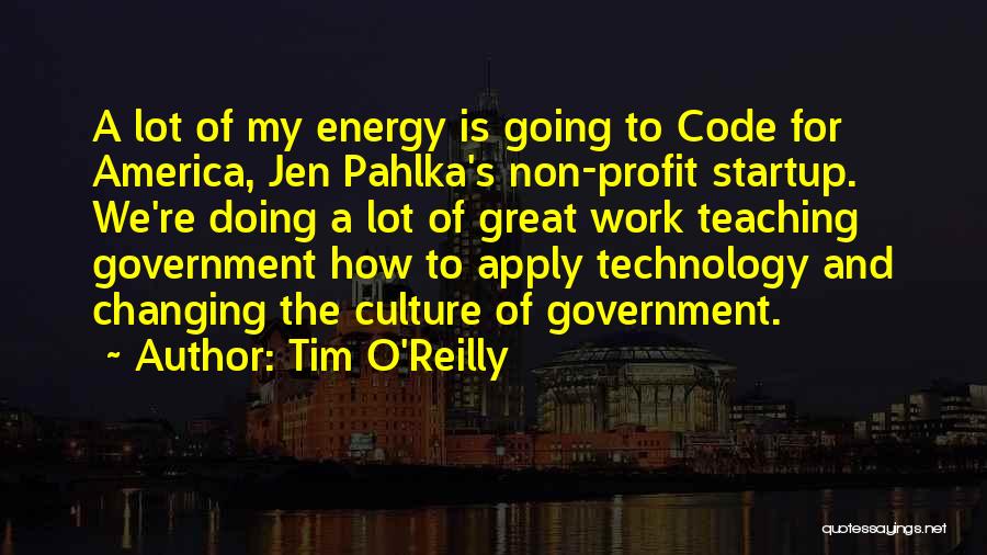 Startup Culture Quotes By Tim O'Reilly