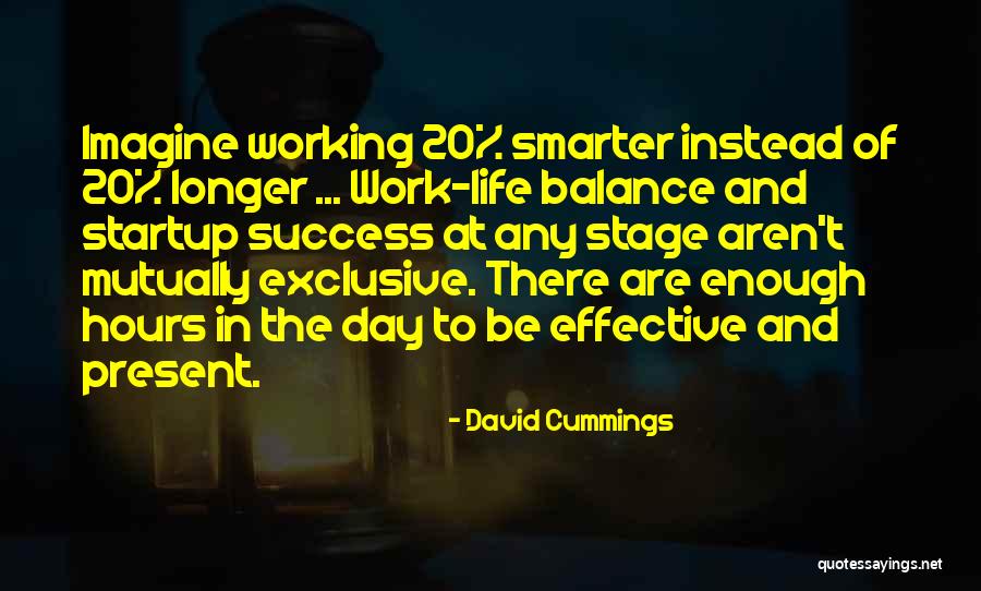 Startup Quotes By David Cummings Startup Quotes By David Cummings
