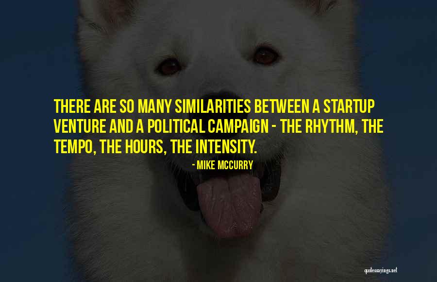 Startup Quotes By Mike McCurry Startup Quotes By Mike McCurry