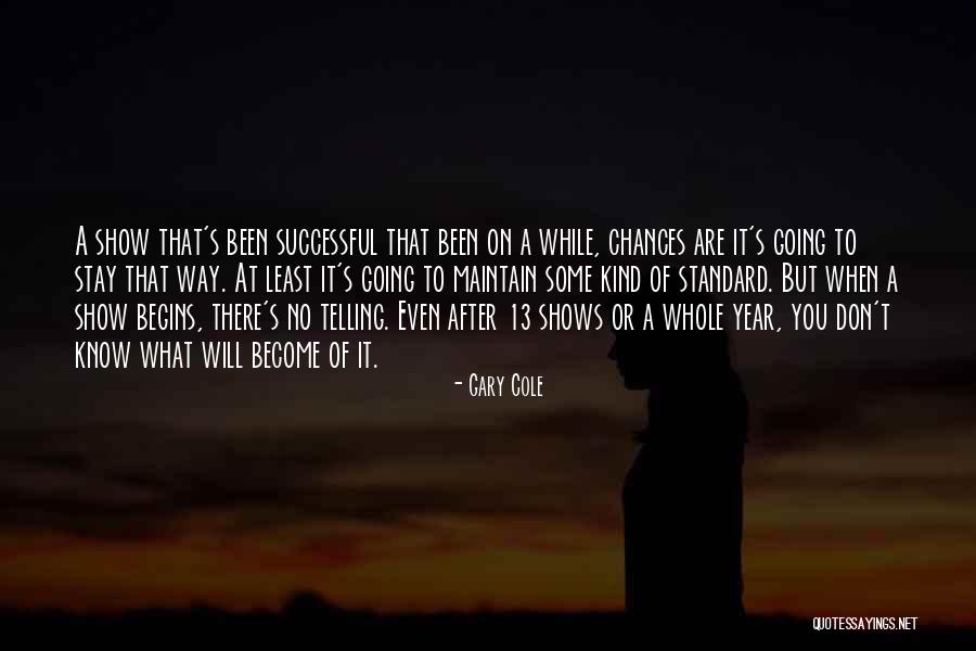 Staruszka Atak Quotes By Gary Cole Staruszka Atak Quotes By Gary Cole