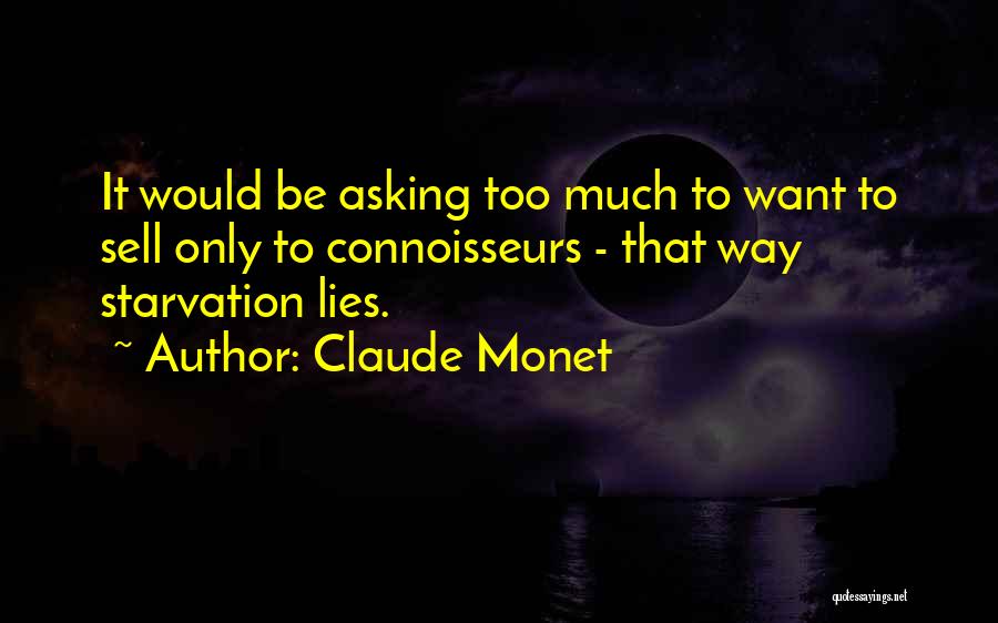 Starvation Quotes By Claude Monet