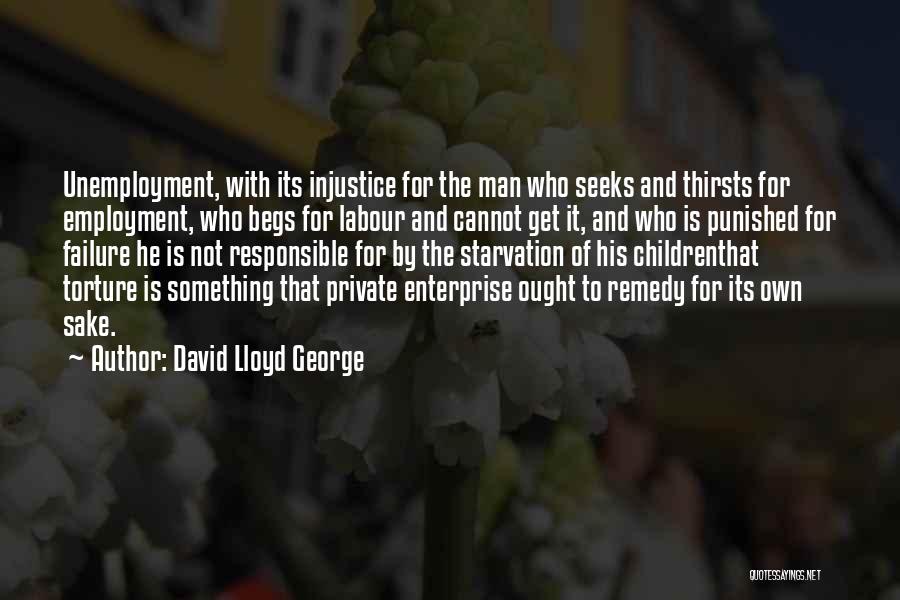 Starvation Quotes By David Lloyd George
