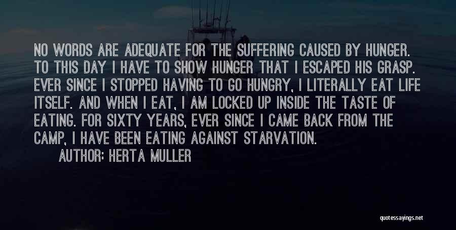 Starvation Quotes By Herta Muller