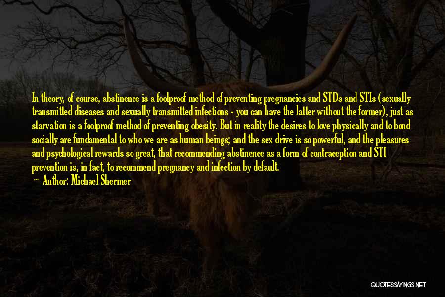 Starvation Quotes By Michael Shermer