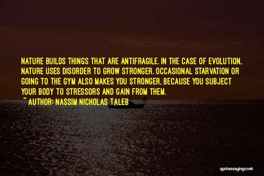Starvation Quotes By Nassim Nicholas Taleb