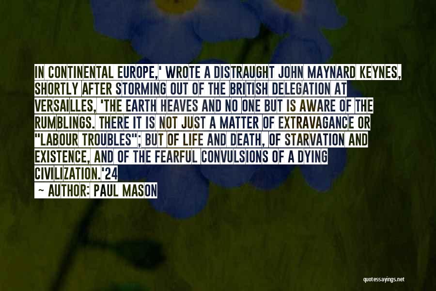 Starvation Quotes By Paul Mason