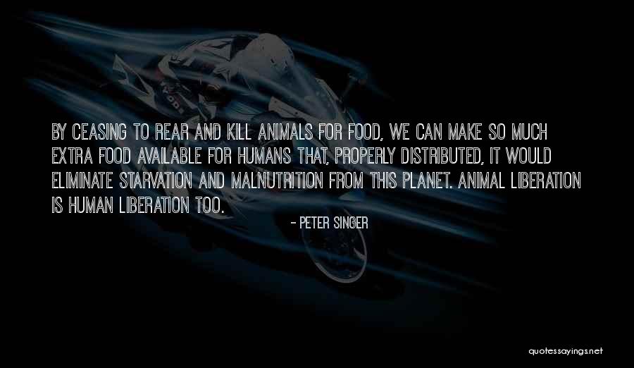 Starvation Quotes By Peter Singer