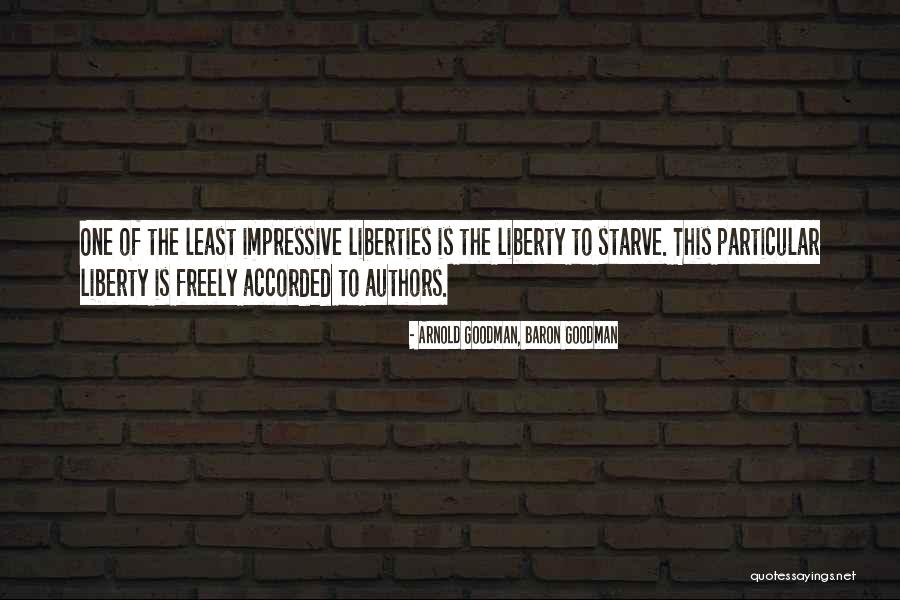 Starve Quotes By Arnold Goodman, Baron Goodman Starve Quotes By Arnold Goodman, Baron Goodman