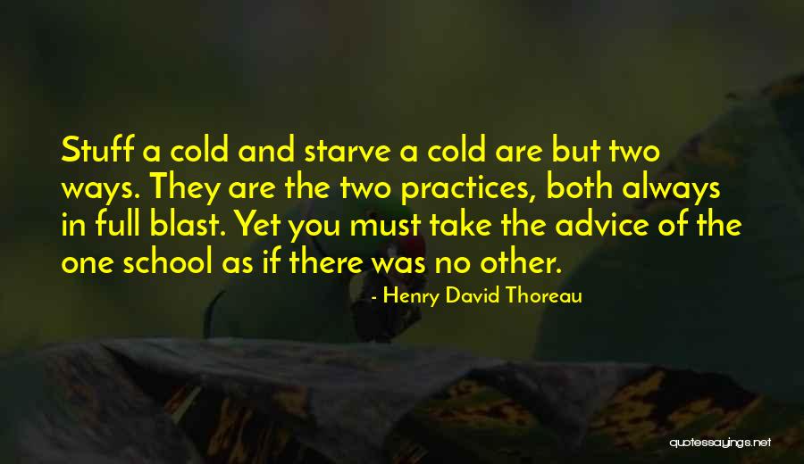 Starve Quotes By Henry David Thoreau Starve Quotes By Henry David Thoreau