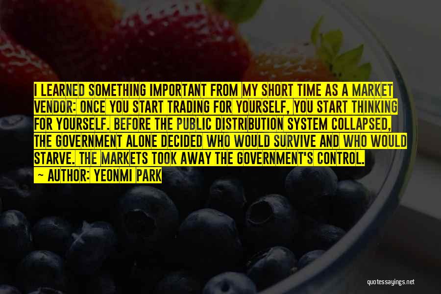 Starve Yourself Quotes By Yeonmi Park