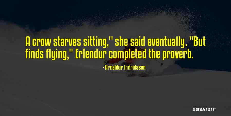 Starves Quotes By Arnaldur Indridason Starves Quotes By Arnaldur Indridason
