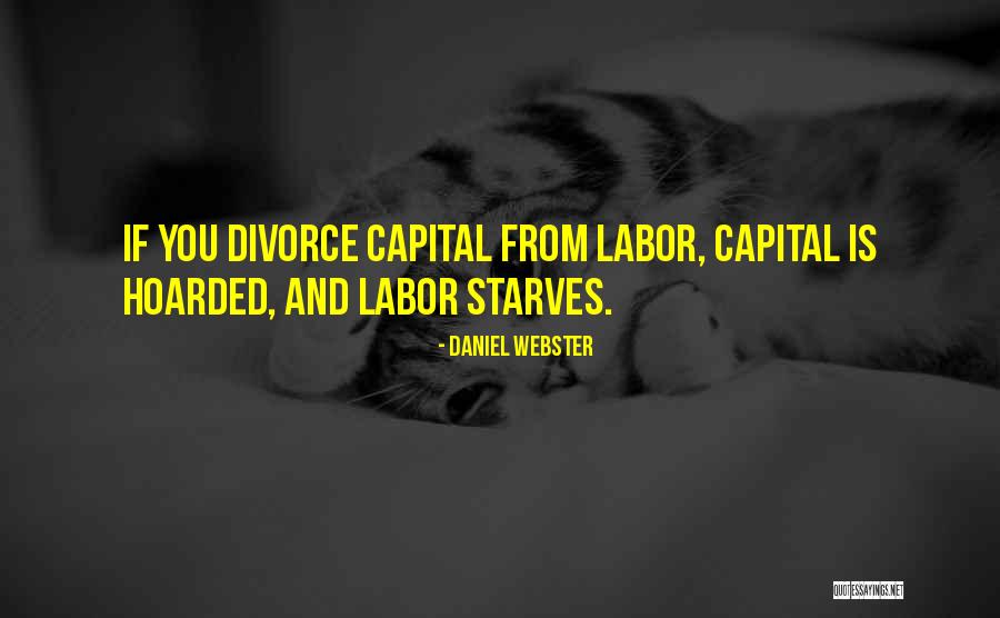 Starves Quotes By Daniel Webster Starves Quotes By Daniel Webster