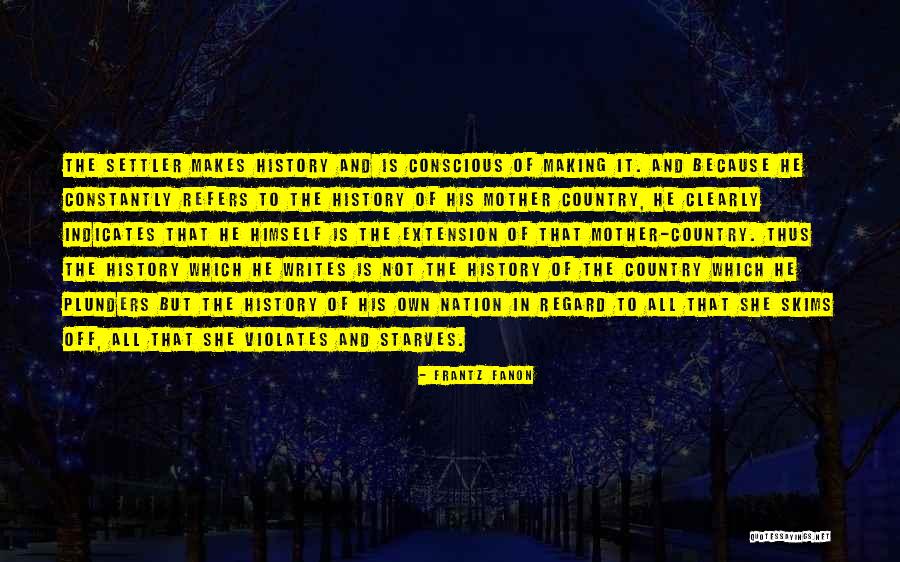 Starves Quotes By Frantz Fanon Starves Quotes By Frantz Fanon