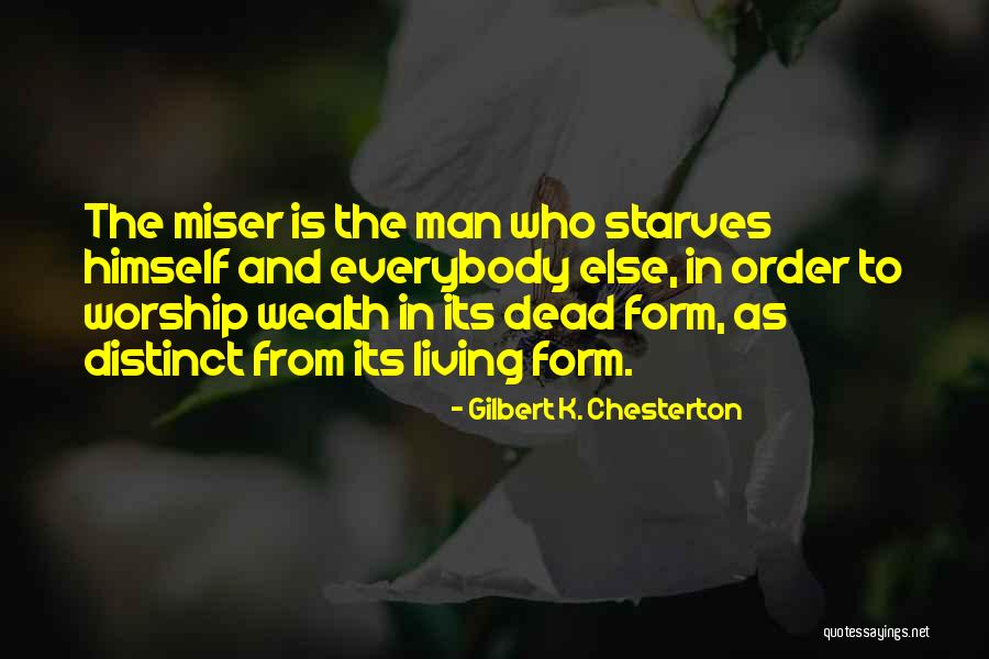Starves Quotes By Gilbert K. Chesterton Starves Quotes By Gilbert K. Chesterton