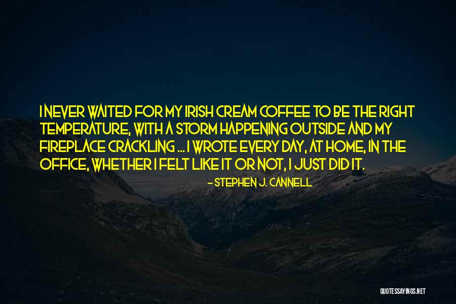 Starvest Quotes By Stephen J. Cannell Starvest Quotes By Stephen J. Cannell