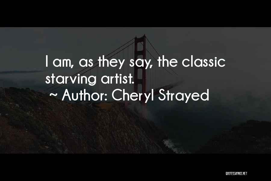Starving Artist Quotes By Cheryl Strayed