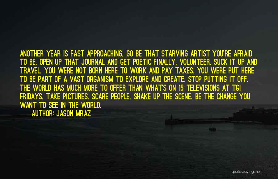 Starving Artist Quotes By Jason Mraz