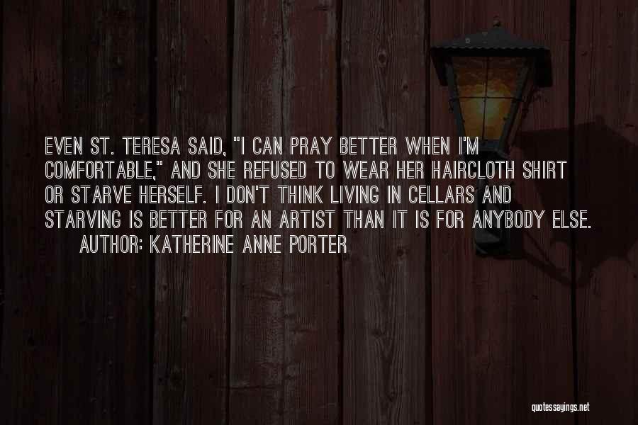 Starving Artist Quotes By Katherine Anne Porter