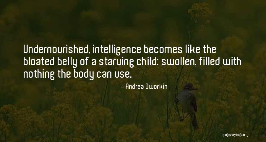 Starving Child Quotes By Andrea Dworkin Starving Child Quotes By Andrea Dworkin