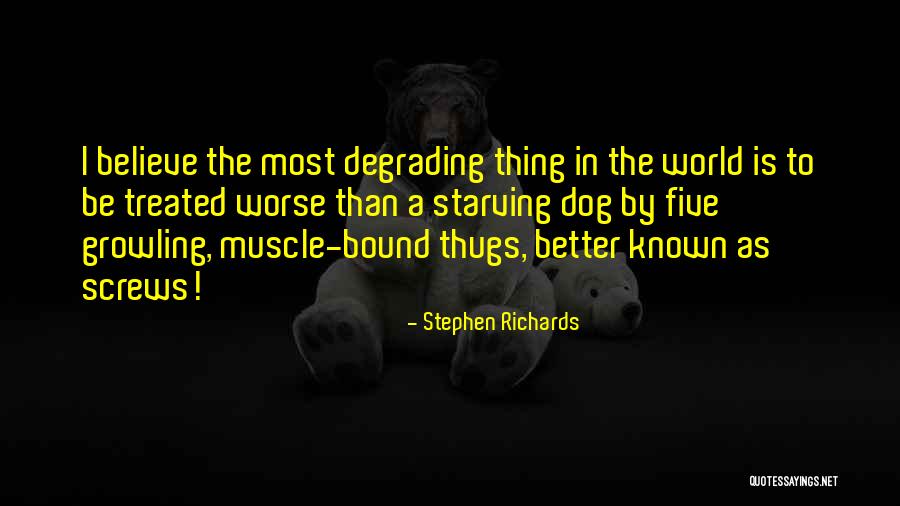 Starving Dog Quotes By Stephen Richards