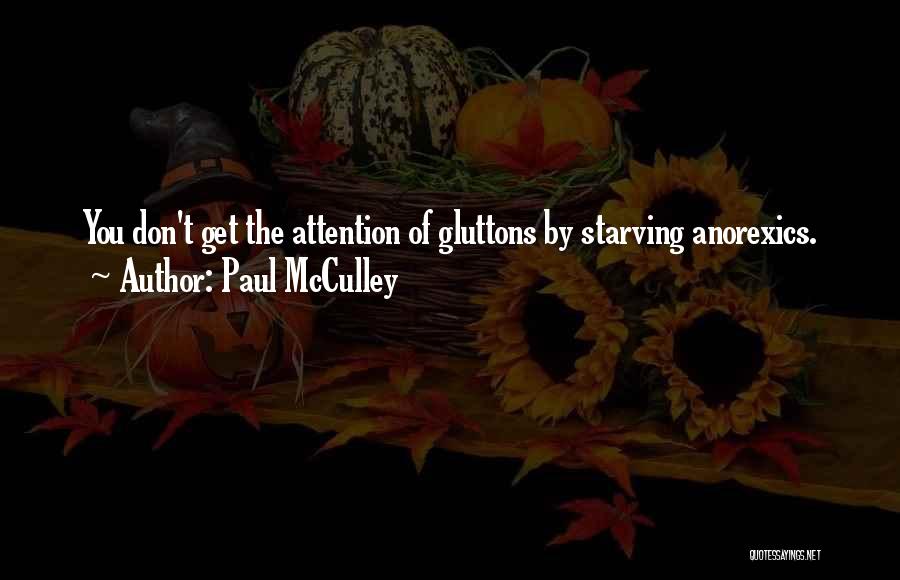 Starving For Attention Quotes By Paul McCulley