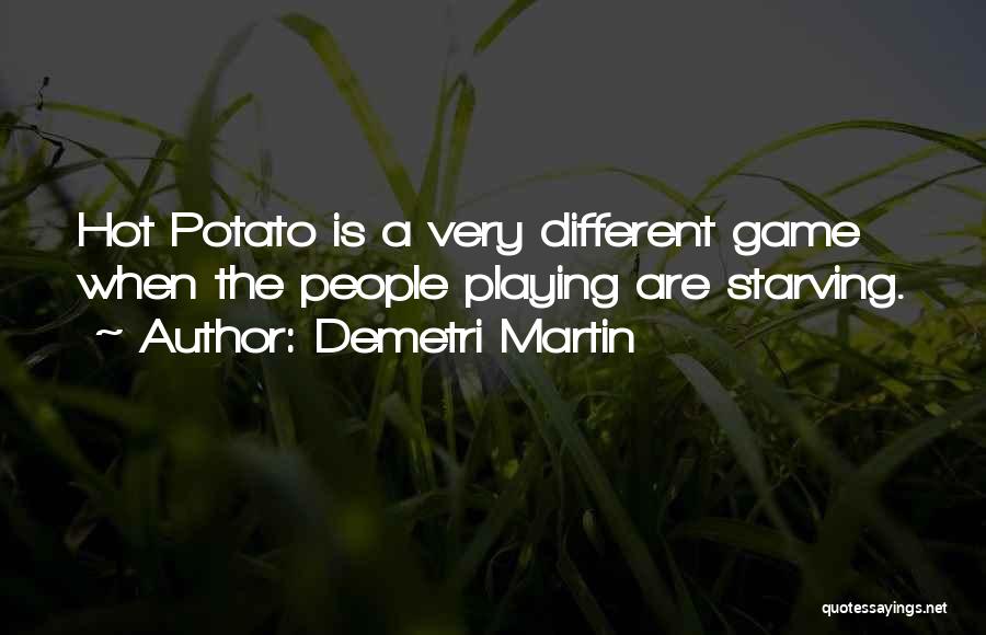 Starving Games Quotes By Demetri Martin