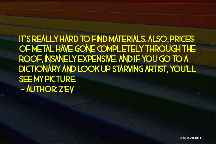 Starving Picture Quotes By Z'EV