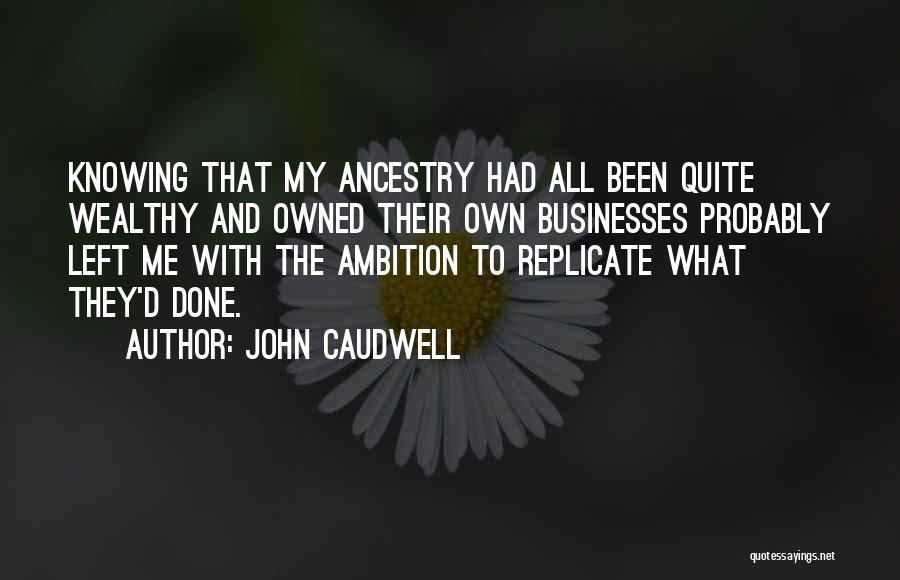 Starworld Quotes By John Caudwell