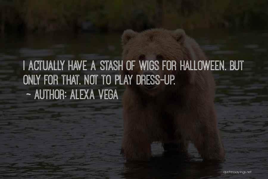 Stash Quotes By Alexa Vega