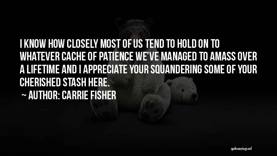 Stash Quotes By Carrie Fisher