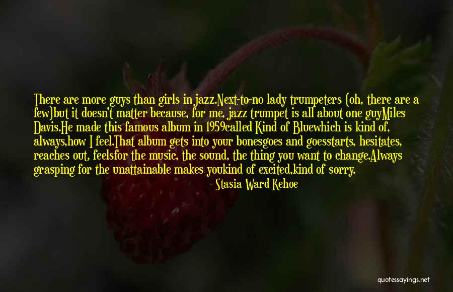 Stasia Quotes By Stasia Ward Kehoe Stasia Quotes By Stasia Ward Kehoe