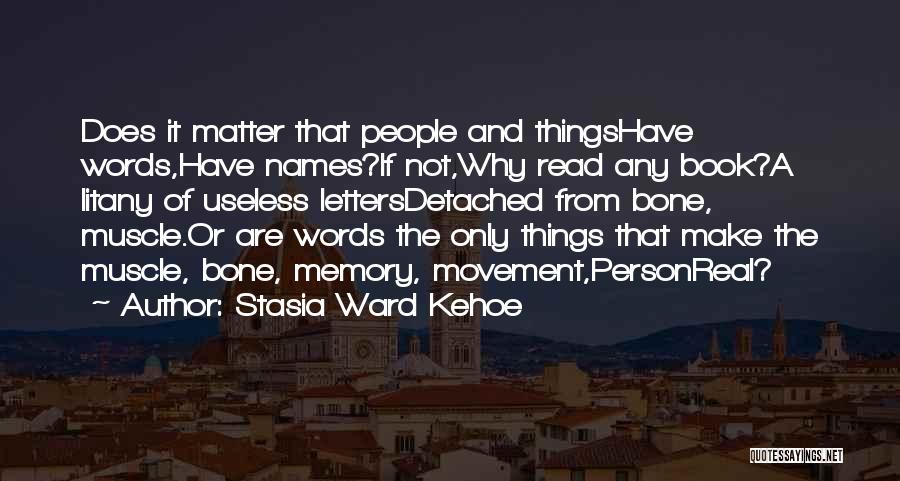 Stasia Ward Kehoe Quotes 1669135