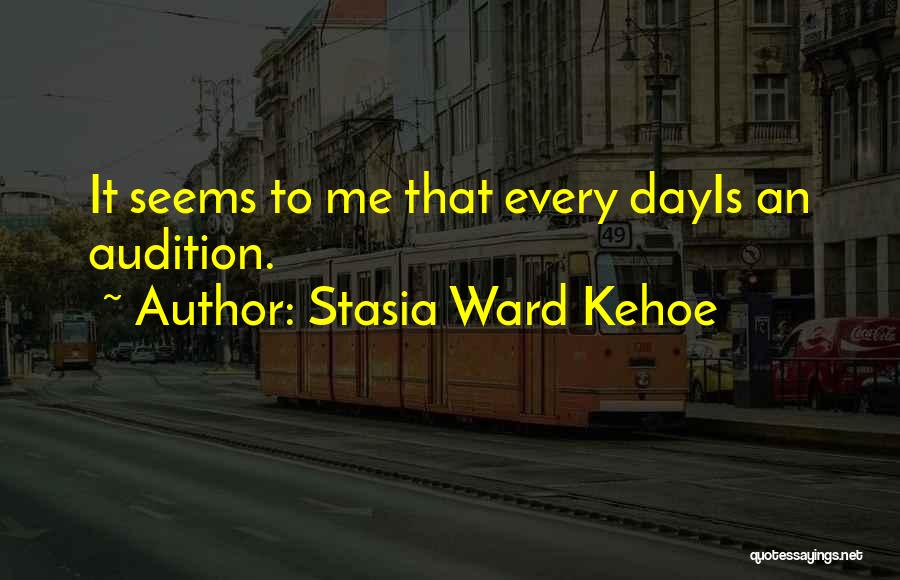 Stasia Ward Kehoe Quotes 864978