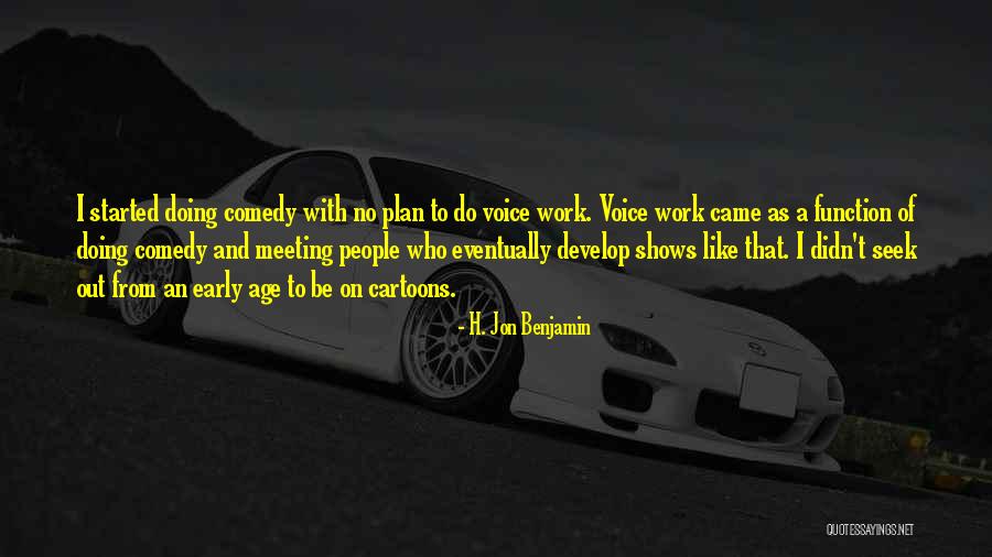 Stasik Coat Quotes By H. Jon Benjamin Stasik Coat Quotes By H. Jon Benjamin