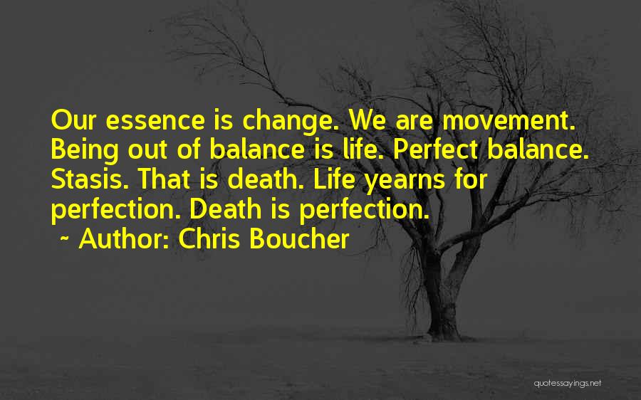 Stasis Quotes By Chris Boucher