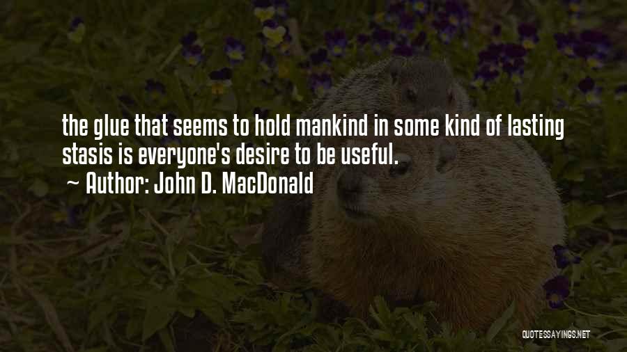 Stasis Quotes By John D. MacDonald