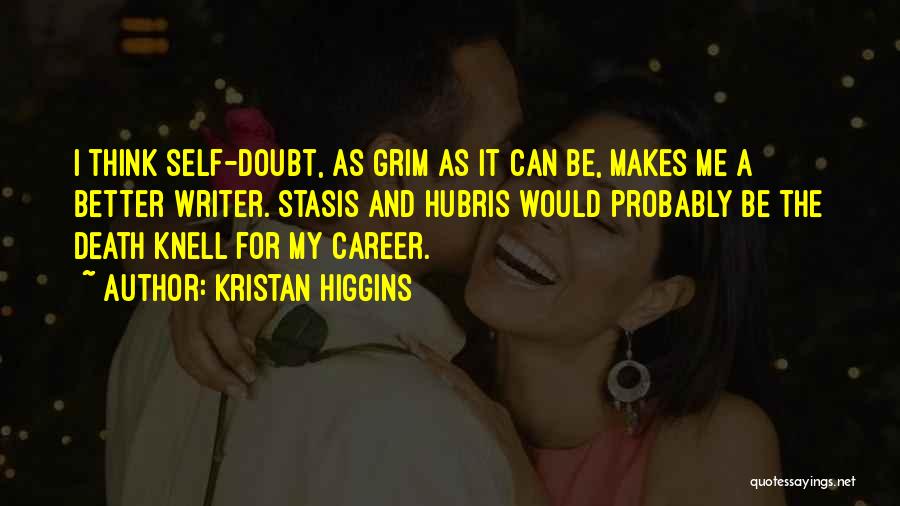 Stasis Quotes By Kristan Higgins