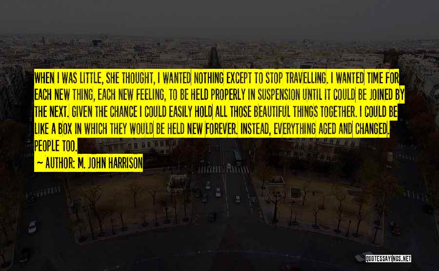 Stasis Quotes By M. John Harrison