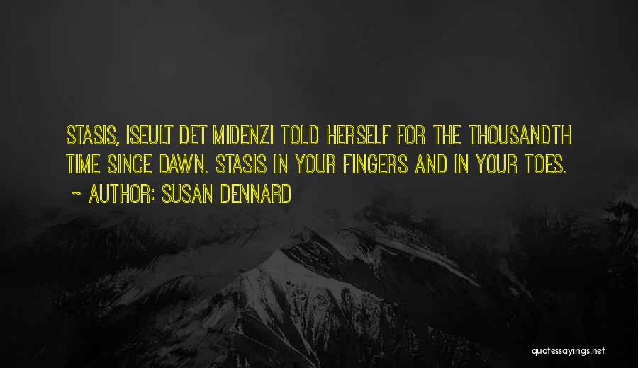 Stasis Quotes By Susan Dennard