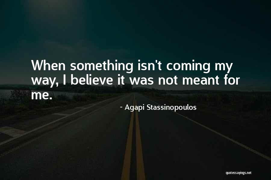 Stassinopoulos Quotes By Agapi Stassinopoulos Stassinopoulos Quotes By Agapi Stassinopoulos