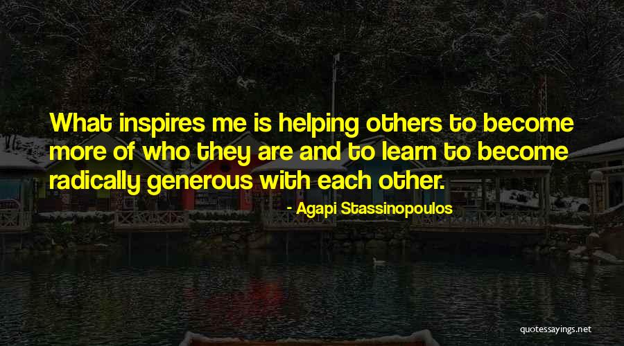 Stassinopoulos Quotes By Agapi Stassinopoulos Stassinopoulos Quotes By Agapi Stassinopoulos