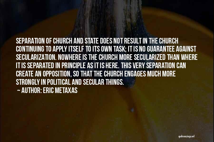 State And Church Quotes By Eric Metaxas