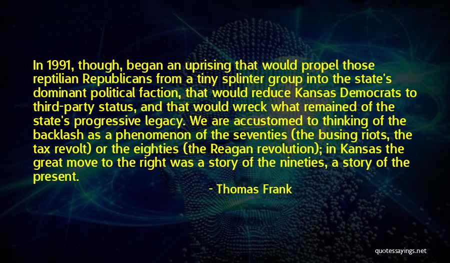 State And Revolution Quotes By Thomas Frank State And Revolution Quotes By Thomas Frank