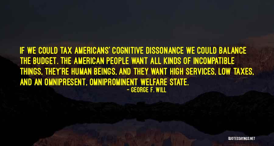 State Budget Quotes By George F. Will State Budget Quotes By George F. Will