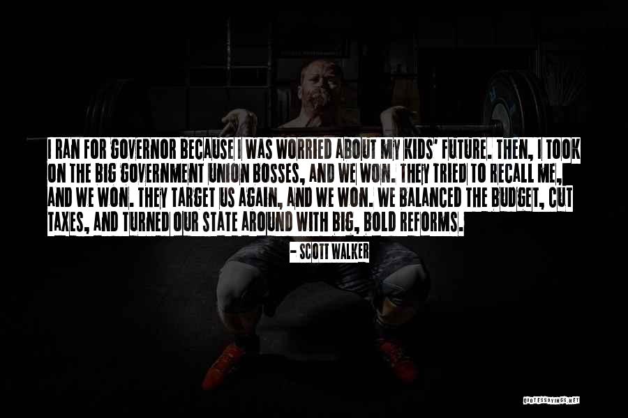 State Budget Quotes By Scott Walker State Budget Quotes By Scott Walker