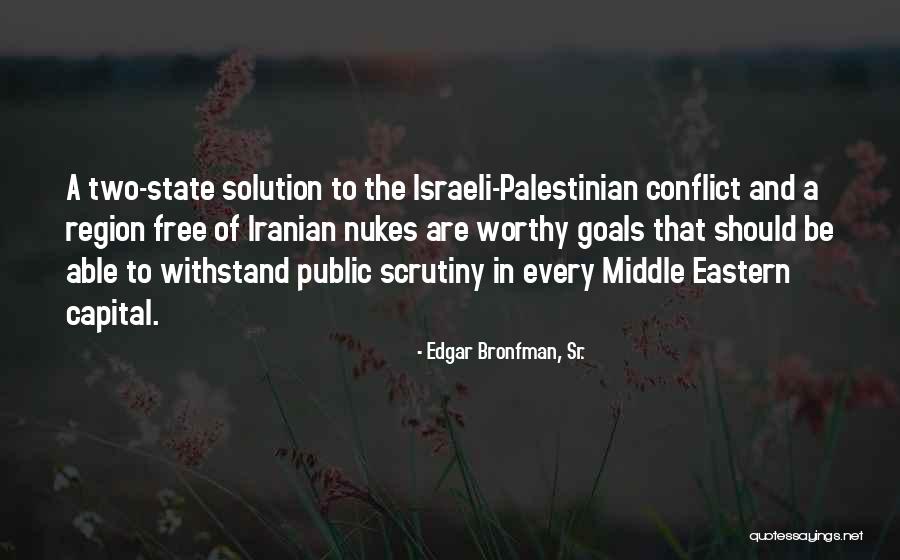 State Capital Quotes By Edgar Bronfman, Sr. State Capital Quotes By Edgar Bronfman, Sr.