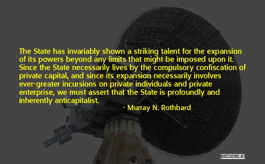 State Capital Quotes By Murray N. Rothbard State Capital Quotes By Murray N. Rothbard