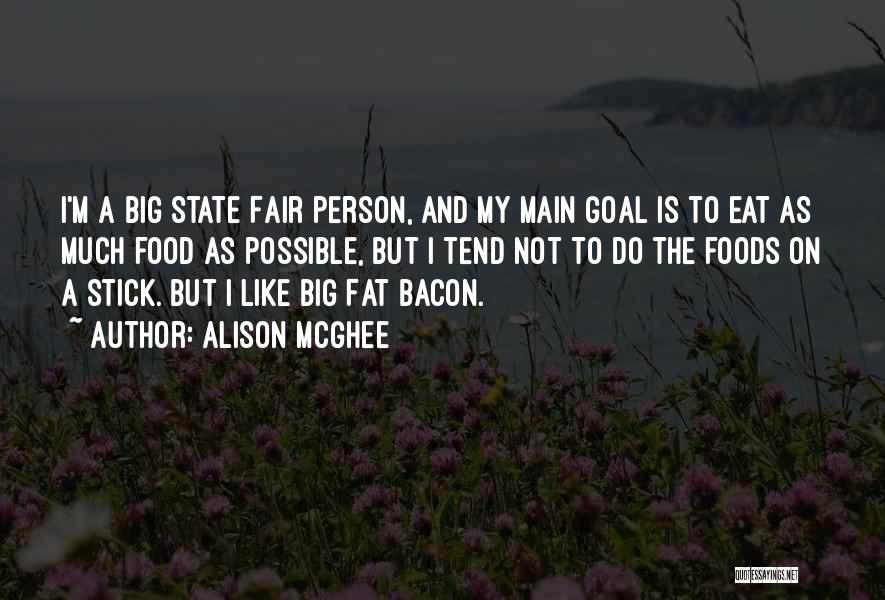 State Fair Quotes By Alison McGhee